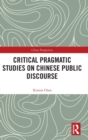 Image for Critical Pragmatic Studies on Chinese Public Discourse