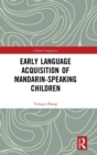 Image for Early Language Acquisition of Mandarin-Speaking Children