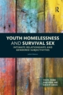 Image for Youth Homelessness and Survival Sex : Intimate Relationships and Gendered Subjectivities