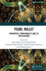 Image for Pearl millet  : properties, functionality and its applications