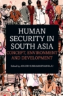 Image for Human security in South Asia  : concept, environment and development