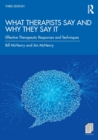 Image for What Therapists Say and Why They Say It