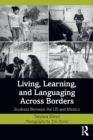 Image for Living, Learning, and Languaging Across Borders