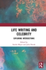 Image for Life writing and celebrity  : exploring intersections
