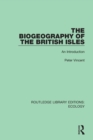 Image for The biogeography of the British Isles  : an introduction