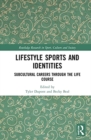 Image for Lifestyle sports and identities  : subcultural careers through the life course