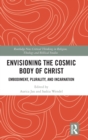 Image for Envisioning the Cosmic Body of Christ