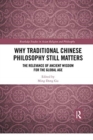 Image for Why Traditional Chinese Philosophy Still Matters