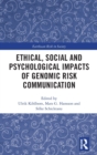 Image for Ethical, Social and Psychological Impacts of Genomic Risk Communication