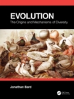 Image for Evolution  : the origins and mechanisms of diversity