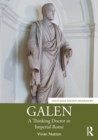 Image for Galen  : a thinking doctor in Imperial Rome