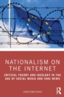 Image for Nationalism on the internet  : critical theory and ideology in the age of social media and fake news