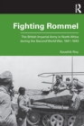 Image for Fighting Rommel  : the British Imperial Army in North Africa during the Second World War, 1941-1943