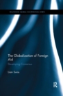 Image for The Globalization of Foreign Aid : Developing Consensus