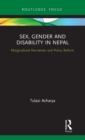 Image for Sex, gender and disability in Nepal  : marginalised narratives and policy reform