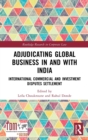 Image for Adjudicating Global Business in and with India