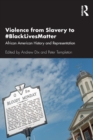 Image for Violence from Slavery to #BlackLivesMatter
