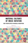 Image for Material Cultures of Music Notation