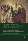 Image for The Agency of Things in Medieval and Early Modern Art