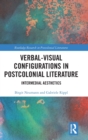 Image for Verbal-visual configurations in postcolonial literature  : intermedial aesthetics