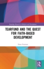 Image for Tearfund and the quest for faith-based development