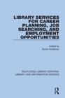 Image for Library Services for Career Planning, Job Searching, and Employment Opportunities