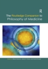 Image for The Routledge Companion to Philosophy of Medicine