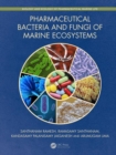 Image for Pharmaceutical Bacteria and Fungi of Marine Ecosystems