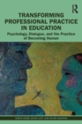 Image for Transforming Professional Practice in Education