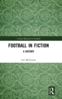 Image for Football in fiction  : a history