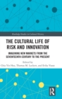 Image for The Cultural Life of Risk and Innovation