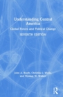 Image for Understanding Central America  : global forces and political change