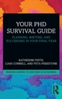 Image for Your PhD survival guide  : planning, writing and succeeding in your final year