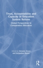 Image for Trust, Accountability and Capacity in Education System Reform