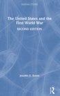 Image for The United States and the First World War