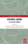 Image for Historia ludens  : the playing historian