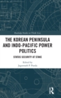 Image for The Korean Peninsula and Indo-Pacific Power Politics