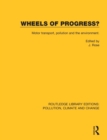 Image for Wheels of progress?  : motor transport, pollution and the environment