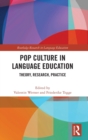 Image for Pop culture in language education  : theory, research, practice