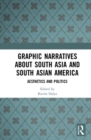 Image for Graphic Narratives about South Asia and South Asian America