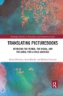 Image for Translating Picturebooks : Revoicing the Verbal, the Visual and the Aural for a Child Audience