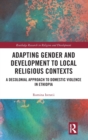 Image for Adapting Gender and Development to Local Religious Contexts