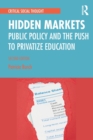 Image for Hidden markets  : the new education privatization