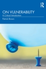 Image for On vulnerability  : a critical introduction