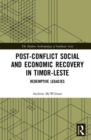 Image for Post-Conflict Social and Economic Recovery in Timor-Leste