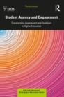 Image for Student agency and engagement  : transforming assessment and feedback in higher education