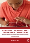 Image for Adaptive learning and the human condition  : behavior modification and the helping professions
