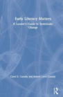 Image for Early literacy matters  : a leader&#39;s guide to systematic change