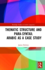 Image for Thematic structure and para-syntax  : Arabic as a case study
