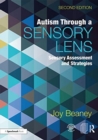 Image for Autism through a sensory lens  : sensory assessment and strategies